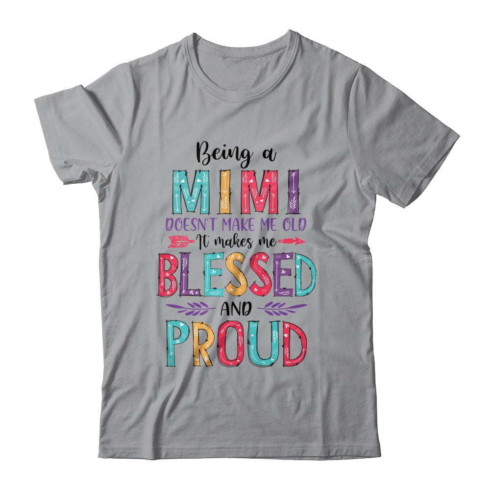 Being A Mimi Makes Me Blessed And Proud Mothers Day Shirt & Tank Top | siriusteestore
