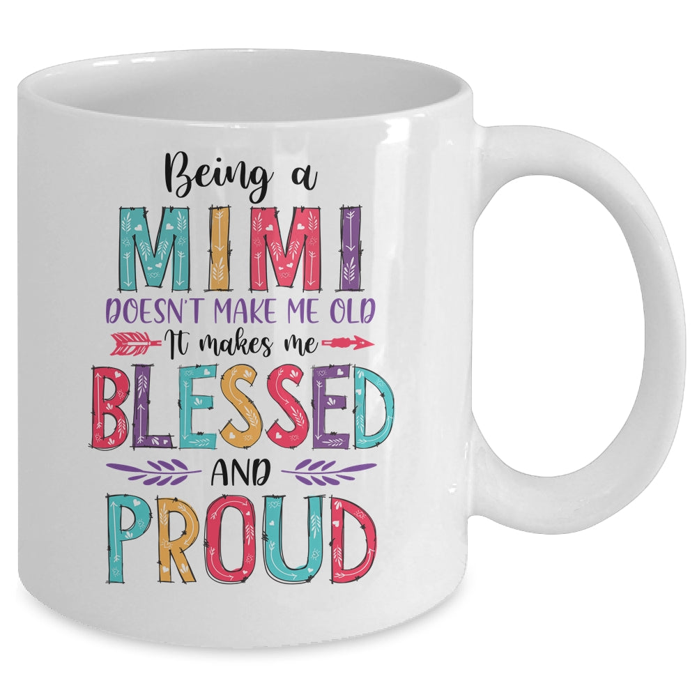 Being A Mimi Makes Me Blessed And Proud Mothers Day Mug | siriusteestore
