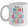 Being A Mimi Makes Me Blessed And Proud Mothers Day Mug | siriusteestore