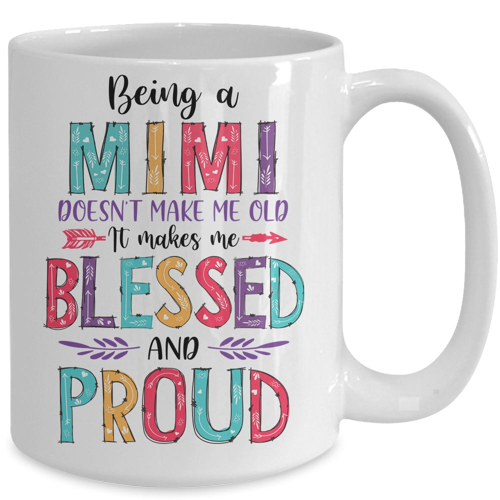 Being A Mimi Makes Me Blessed And Proud Mothers Day Mug | siriusteestore