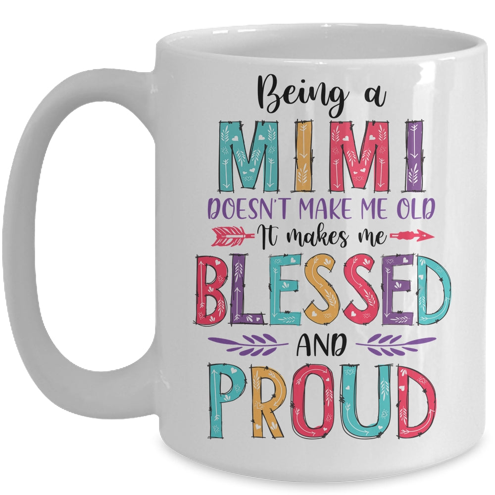 Being A Mimi Makes Me Blessed And Proud Mothers Day Mug | siriusteestore