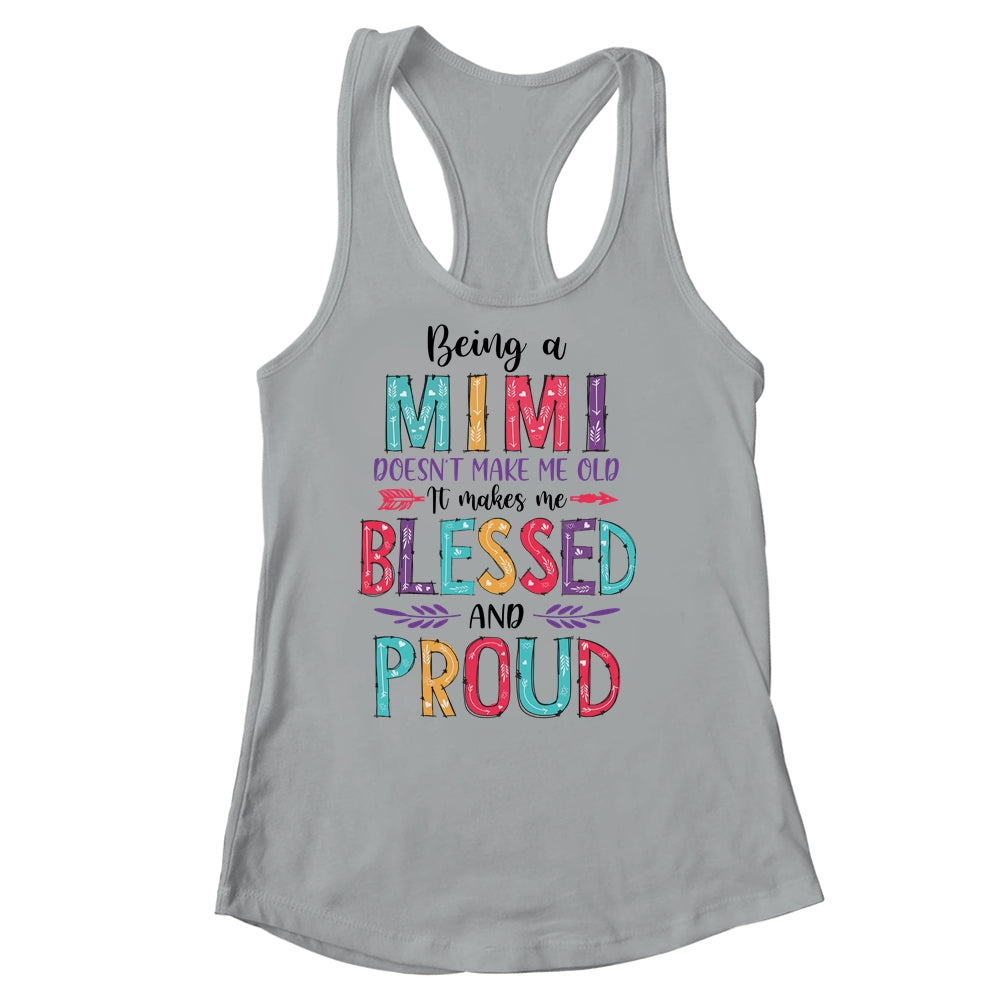 Being A Mimi Makes Me Blessed And Proud Mothers Day Shirt & Tank Top | siriusteestore