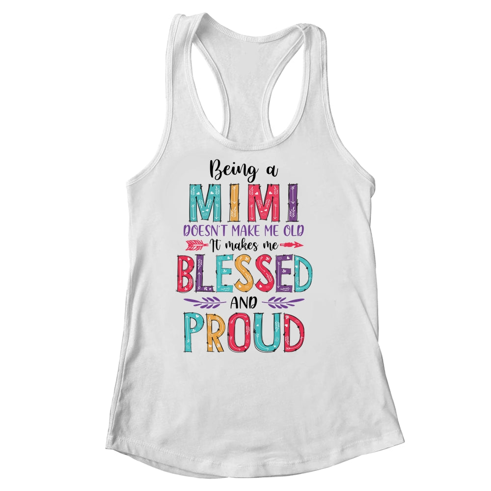 Being A Mimi Makes Me Blessed And Proud Mothers Day Shirt & Tank Top | siriusteestore