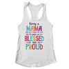 Being A Nana Makes Me Blessed And Proud Mothers Day Shirt & Tank Top | siriusteestore