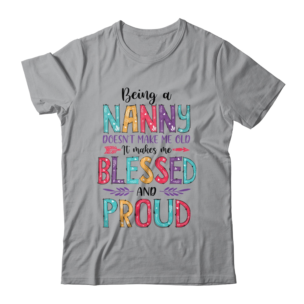 Being A Nanny Makes Me Blessed And Proud Mothers Day Shirt & Tank Top | siriusteestore
