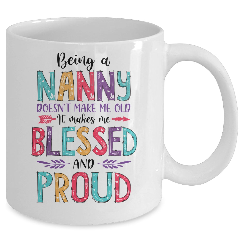 Being A Nanny Makes Me Blessed And Proud Mothers Day Mug | siriusteestore