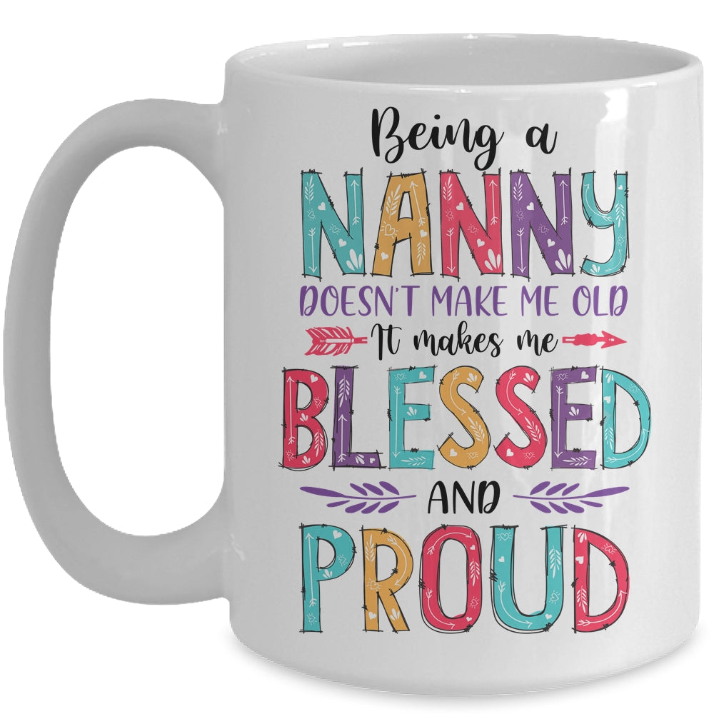 Being A Nanny Makes Me Blessed And Proud Mothers Day Mug | siriusteestore