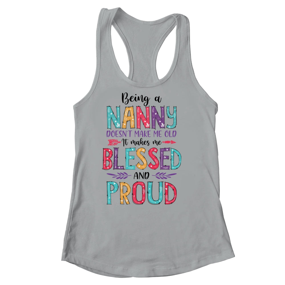 Being A Nanny Makes Me Blessed And Proud Mothers Day Shirt & Tank Top | siriusteestore