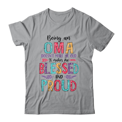 Being A Oma Makes Me Blessed And Proud Mothers Day Shirt & Tank Top | siriusteestore