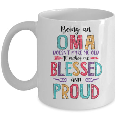 Being A Oma Makes Me Blessed And Proud Mothers Day Mug | siriusteestore
