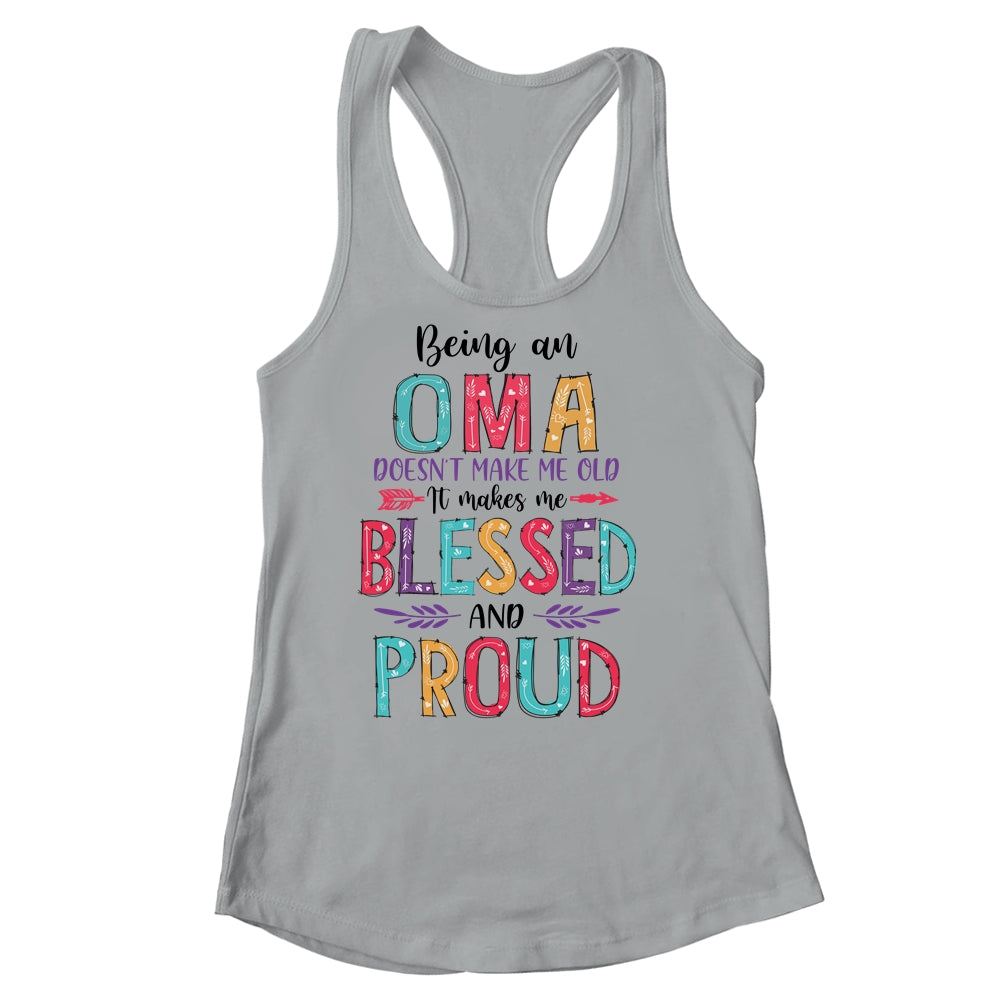 Being A Oma Makes Me Blessed And Proud Mothers Day Shirt & Tank Top | siriusteestore