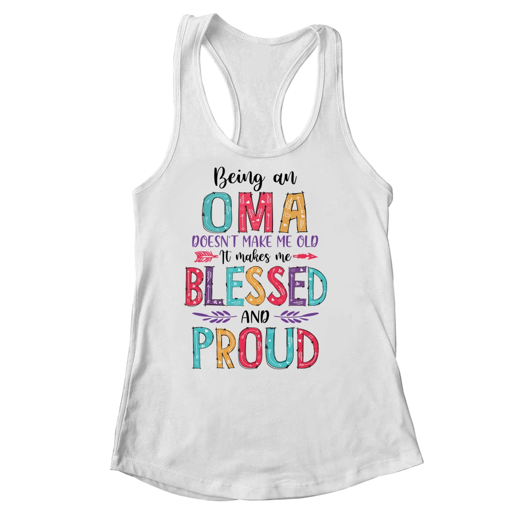 Being A Oma Makes Me Blessed And Proud Mothers Day Shirt & Tank Top | siriusteestore