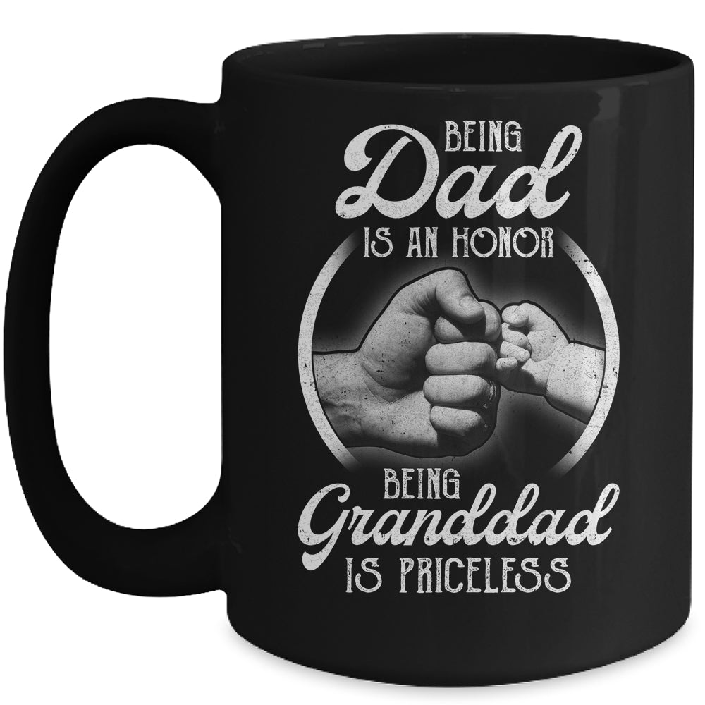 Being Dad Is An Honor Being Granddad Is Priceless Fathers Day Mug | siriusteestore