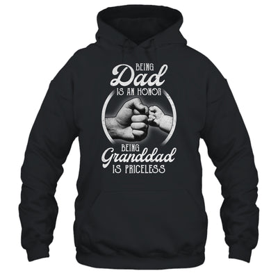 Being Dad Is An Honor Being Granddad Is Priceless Fathers Day Shirt & Hoodie | siriusteestore