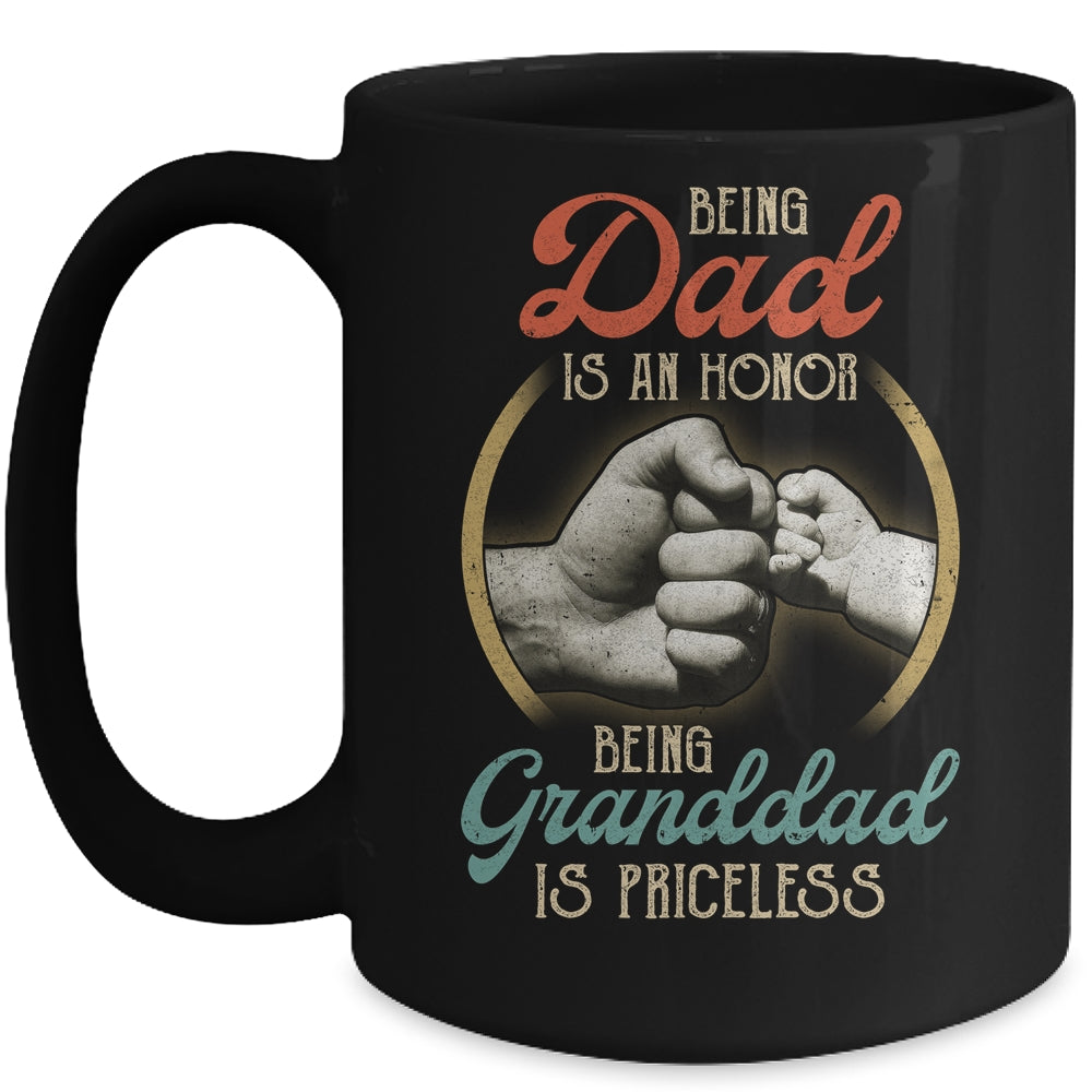 Being Dad Is An Honor Being Granddad Is Priceless Mug | siriusteestore