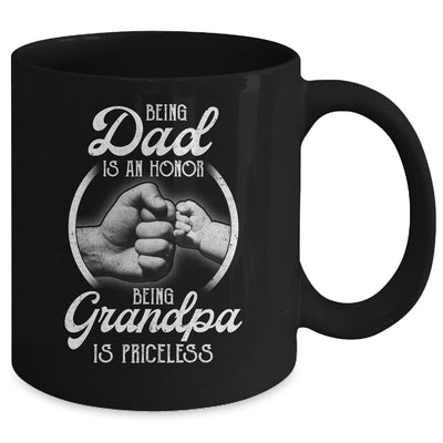 Being Dad Is An Honor Being Grandpa Is Priceless Fathers Day Mug | siriusteestore
