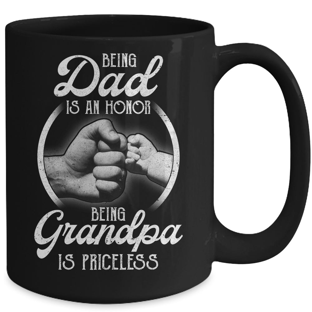 Being Dad Is An Honor Being Grandpa Is Priceless Fathers Day Mug | siriusteestore