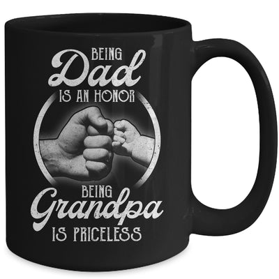 Being Dad Is An Honor Being Grandpa Is Priceless Fathers Day Mug | siriusteestore