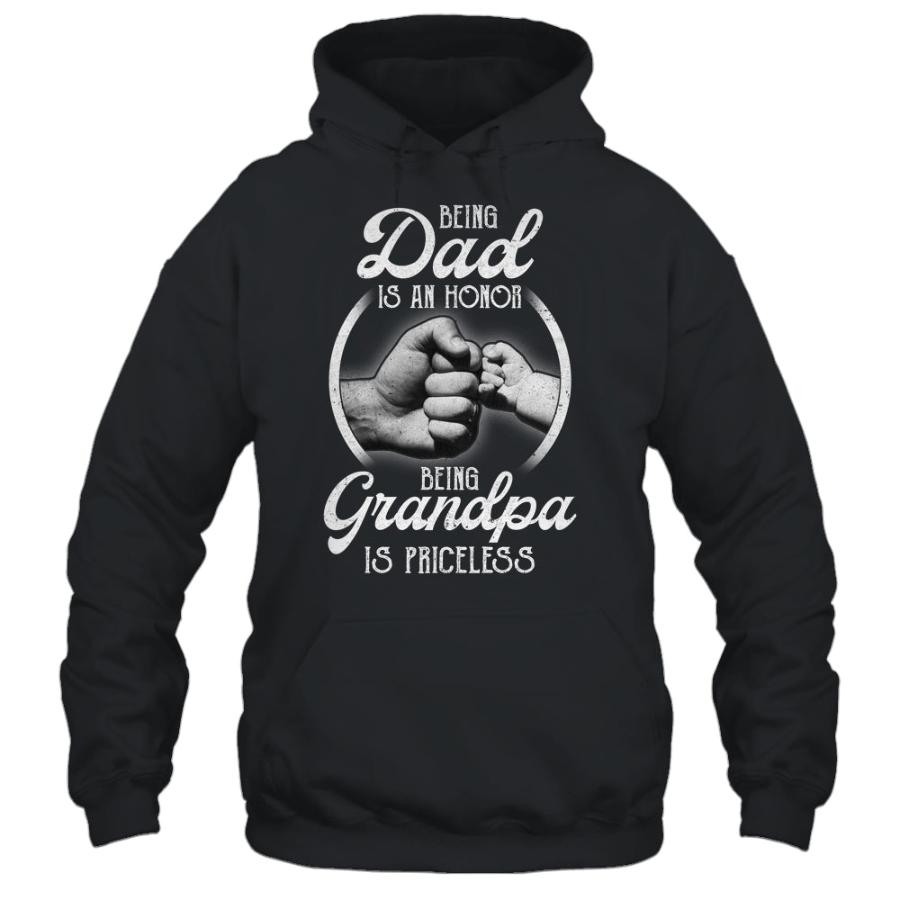 Being Dad Is An Honor Being Grandpa Is Priceless Fathers Day Shirt & Hoodie | siriusteestore