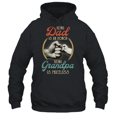 Being Dad Is An Honor Being Grandpa Is Priceless Shirt & Hoodie | siriusteestore