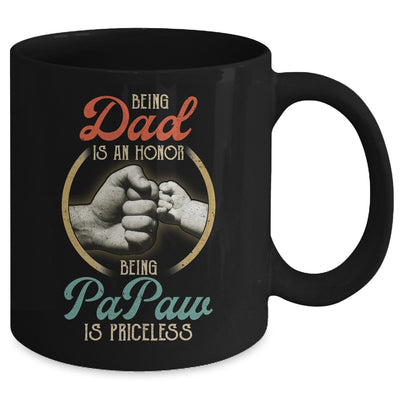 Being Dad Is An Honor Being PaPaw Is Priceless Mug | siriusteestore