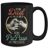 Being Dad Is An Honor Being PaPaw Is Priceless Mug | siriusteestore