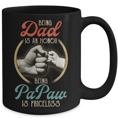 Being Dad Is An Honor Being PaPaw Is Priceless Mug | siriusteestore