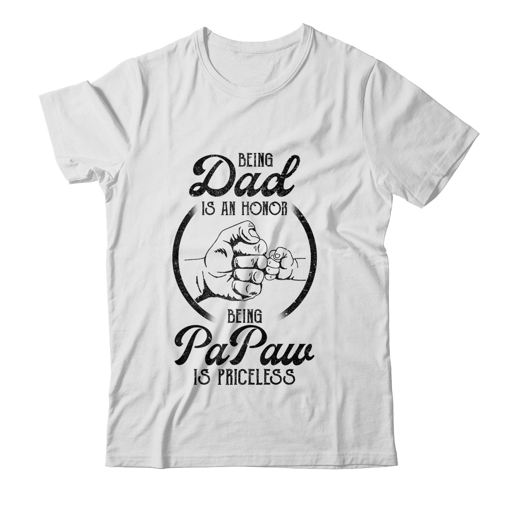 Being Dad Is An Honor Being PaPaw Is Priceless Vintage Shirt & Hoodie | siriusteestore