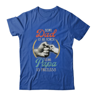 Being Dad Is An Honor Being Papa Is Priceless Shirt & Hoodie | siriusteestore