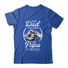 Being Dad Is An Honor Being Papa Is Priceless Fathers Day Shirt & Hoodie | siriusteestore