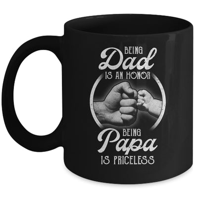 Being Dad Is An Honor Being Papa Is Priceless Fathers Day Mug | siriusteestore