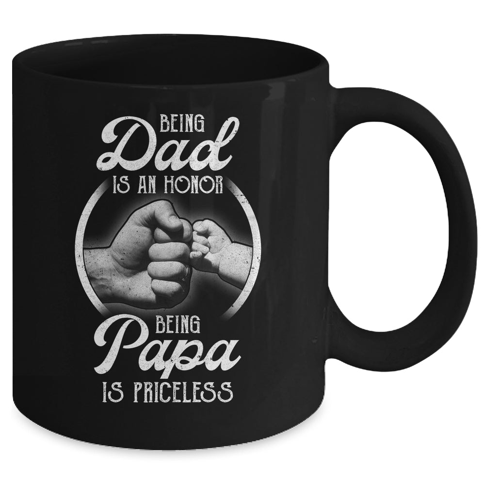 Being Dad Is An Honor Being Papa Is Priceless Fathers Day Mug | siriusteestore