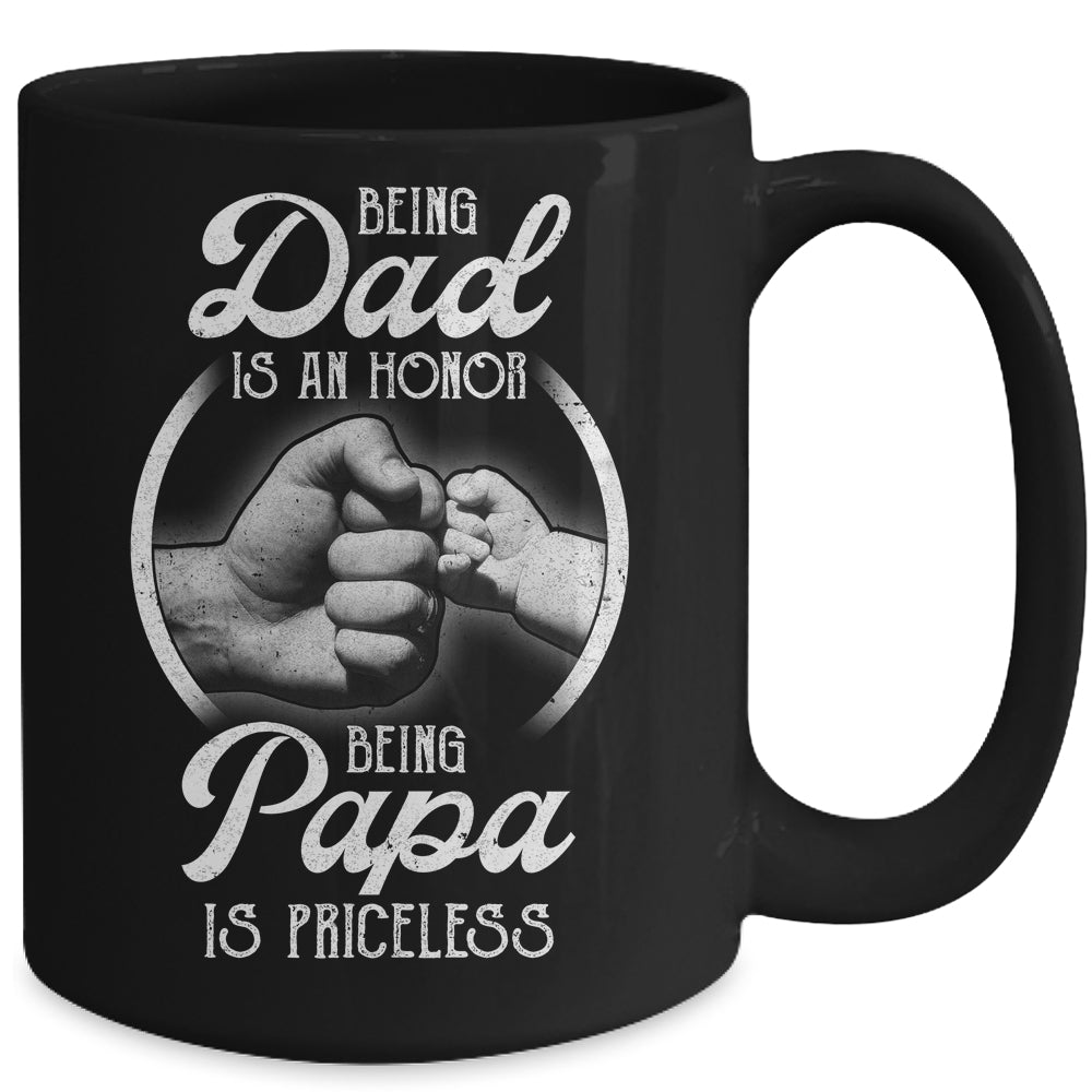 Being Dad Is An Honor Being Papa Is Priceless Fathers Day Mug | siriusteestore