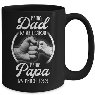 Being Dad Is An Honor Being Papa Is Priceless Fathers Day Mug | siriusteestore