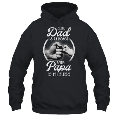 Being Dad Is An Honor Being Papa Is Priceless Fathers Day Shirt & Hoodie | siriusteestore