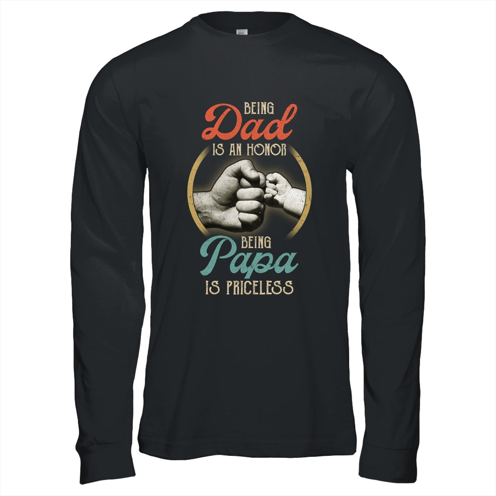 Being Dad Is An Honor Being Papa Is Priceless Shirt & Hoodie | siriusteestore