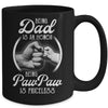 Being Dad Is An Honor Being PawPaw Is Priceless Fathers Day Mug | siriusteestore