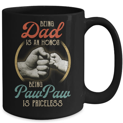 Being Dad Is An Honor Being PawPaw Is Priceless Mug | siriusteestore