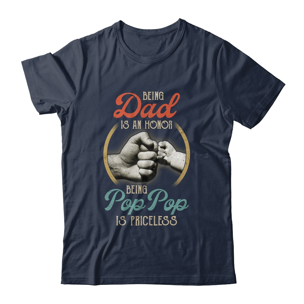 Being Dad Is An Honor Being Pop Pop Is Priceless Shirt & Hoodie | siriusteestore