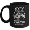 Being Dad Is An Honor Being Pop Pop Is Priceless Fathers Day Mug | siriusteestore