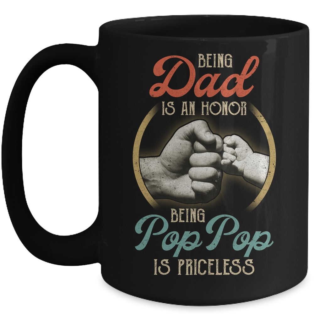 Being Dad Is An Honor Being Pop Pop Is Priceless Mug | siriusteestore