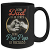 Being Dad Is An Honor Being Pop Pop Is Priceless Mug | siriusteestore
