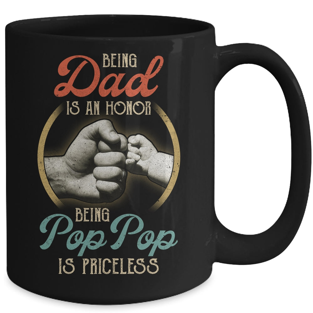 Being Dad Is An Honor Being Pop Pop Is Priceless Mug | siriusteestore