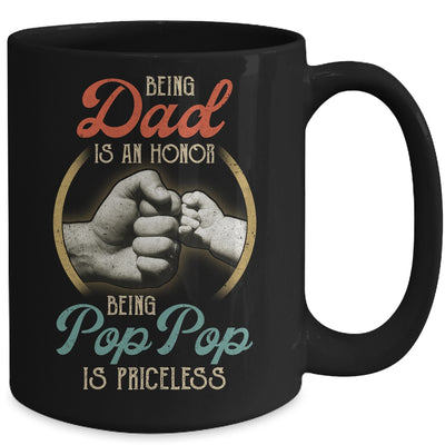 Being Dad Is An Honor Being Pop Pop Is Priceless Mug | siriusteestore