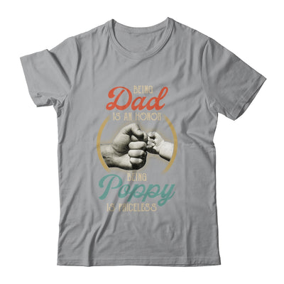 Being Dad Is An Honor Being Poppy Is Priceless Shirt & Hoodie | siriusteestore
