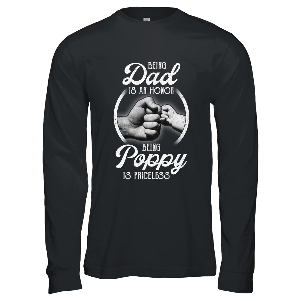 Being Dad Is An Honor Being Poppy Is Priceless Fathers Day Shirt & Hoodie | siriusteestore
