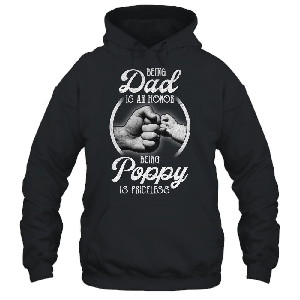 Being Dad Is An Honor Being Poppy Is Priceless Fathers Day Shirt & Hoodie | siriusteestore