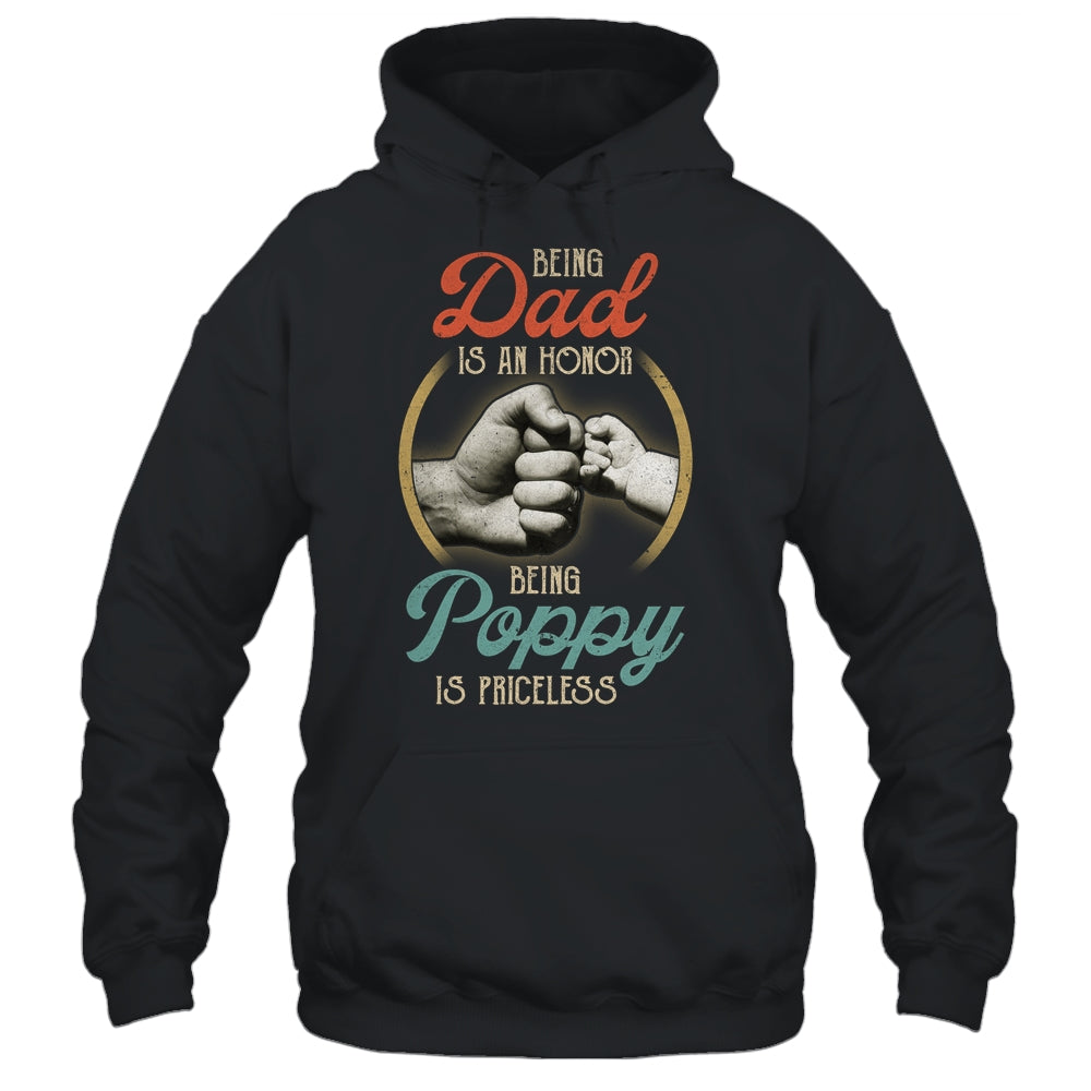 Being Dad Is An Honor Being Poppy Is Priceless Shirt & Hoodie | siriusteestore