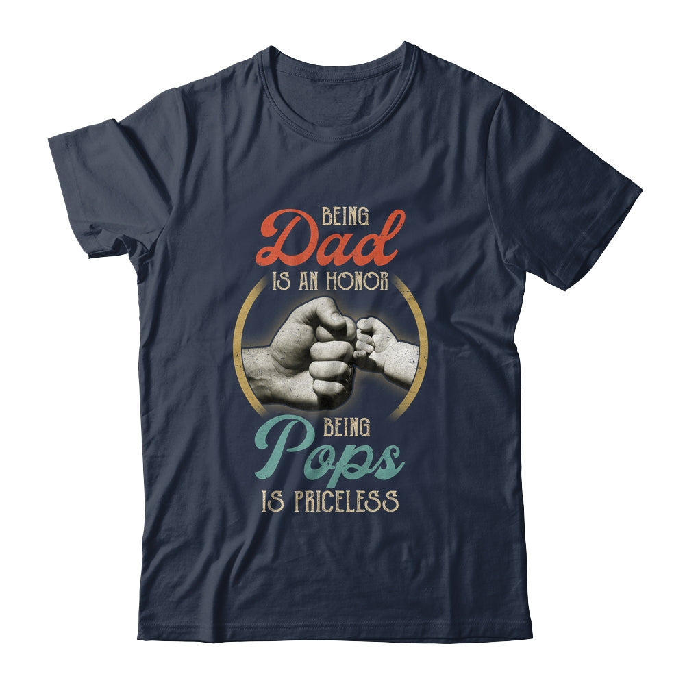 Being Dad Is An Honor Being Pops Is Priceless Shirt & Hoodie | siriusteestore