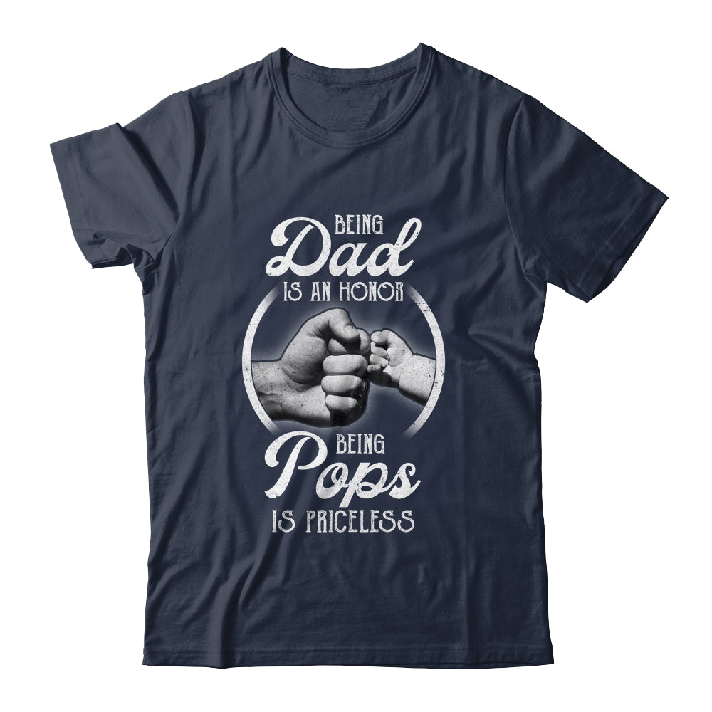 Being Dad Is An Honor Being Pops Is Priceless Fathers Day Shirt & Hoodie | siriusteestore